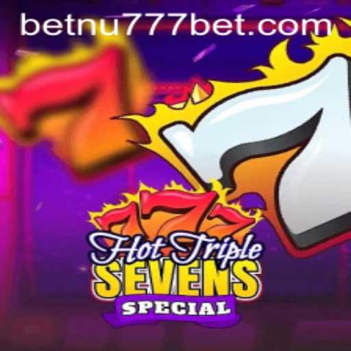 Exploring HotTripleSevensSpecial: A Deep Dive into the Game with nu777bet