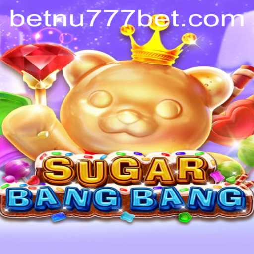 Exploring the Exciting World of SUGARBANGBANG: Rules and Features